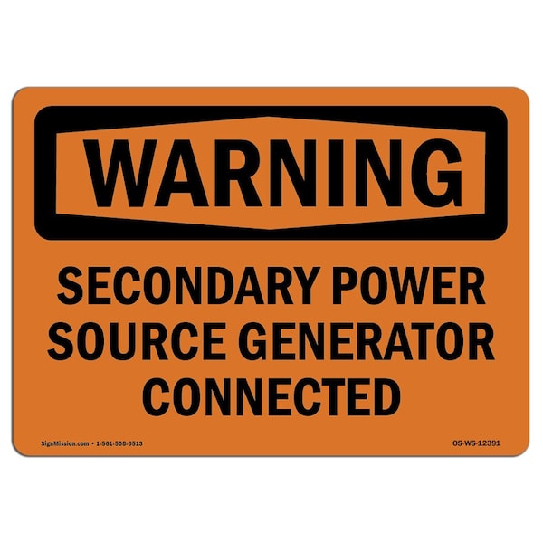 Safety Sign, OSHA WARNING, 18" Height, Secondary Power Source Generator Connected, Landscape